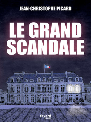 cover image of Le grand scandale